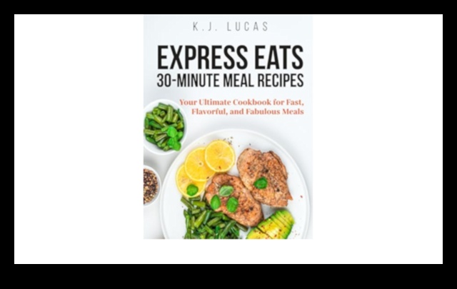 Express ēd 30 minūšu maltītes, kas ir ātras, garšīgas un pieejamas 2 Express Eats: ātras un garšīgas 30 minūšu maltītes